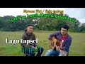 Download Lagu Fitnahan - Lagu Tapsel Cover By : Lamit Khan \u0026 Basuki Nst