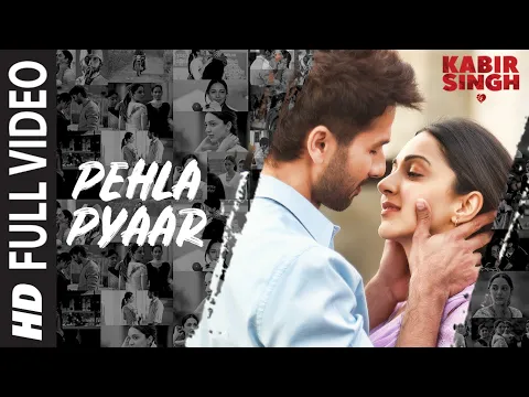 Download MP3 Full Song: Pehla Pyaar | Kabir Singh | Shahid Kapoor, Kiara Advani | Armaan Malik | Vishal Mishra