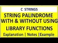 C PROGRAM FOR STRING PALINDROME WITH AND WITHOUT BUILT IN FUNCTIONS