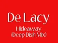 De Lacy - Hideaway (Deep Dish Mix)