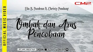 Download Elia B. Pandean ft Christy Podung - Ombak Dan Arus Percobaan (Official Music Video) MP3