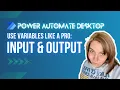 Use Input Output Variables in Power Automate Desktop Like a Pro