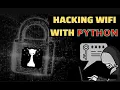 Hacking 97 of WiFi Networks Using Python and Linux in Under a Minute with Dictionary Attack