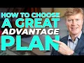 How to Choose a GREAT Advantage Plan
