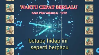 waktu cepat berlalu 1972 koes plus volume 6