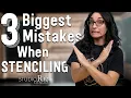 3 Biggest Mistakes People Make When Stenciling