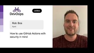 Rob Bos How to use GitHub Actions with security in mind