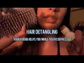 Download Lagu ASMR Detangling Your Hair | Hair Brushing, Parting \u0026 Haircare