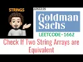 Check If Two String Arrays are Equivalent Goldman Sachs Explanation Live Coding