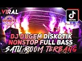 DJ DUGEM DISCOTIK NONSTOP FULL BASS‼️DJ CINCIN PUTIH KU SAYANG ‼️SATU ROOM TERBANG 💯