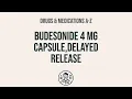 How to use Budesonide 4 Mg Capsule Delayed Release - Explain Uses Side Effects Interactions