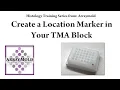 How To Add A Location Marker To Your Tissue Microarray Block
