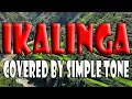 Download Lagu IKalinga- Simple Tone