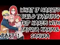 What if Naruto build training trip harem with Tayuya Karin 1