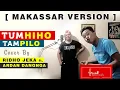 Download Lagu Tum Hi Ho  versi Makassar  Tam Pi Lo - RJ ft. Ardan Dangnga
