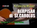 Download Lagu BERPISAH DI ST.CAROLUS VERSI KERONCONG MUPPET NADA WANITA / C = do