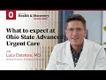 What to expect at Ohio State Advanced Urgent Care Ohio State Medical Center