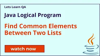 Interview Java Logical Program - Find Common Elements Between Two Lists