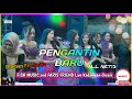 Download Lagu PENGANTIN BARU - ALL ARTIS - FISH MUSIC LIVE KEDAMEAN GRESIK