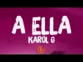 Download Lagu KAROL G - ​A Ella (Letras)