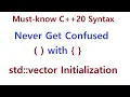 027 - Never Get Confused with std vector Initialization and Construction