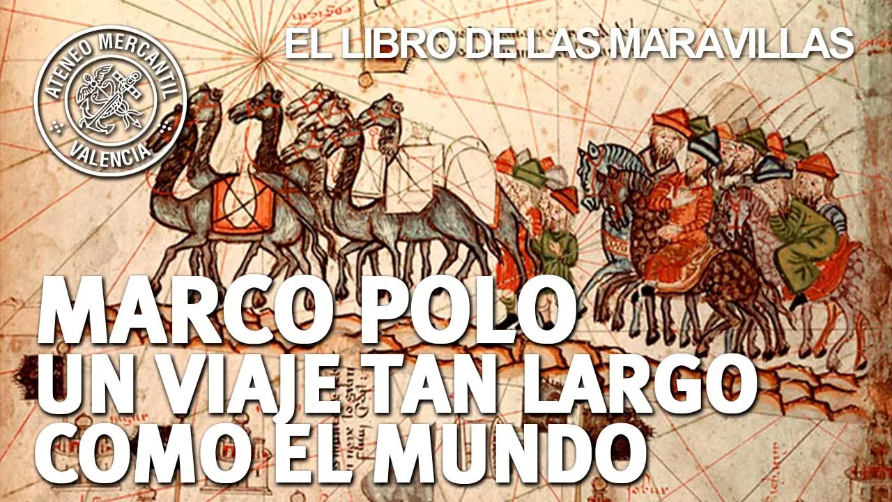 Marco Polo. Un viaje tan largo como el Mundo. Mito o Realidad | Francisco Cardells