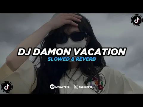 Download MP3 DJ Damon Vacation (Slowed \u0026 Reverb) 🎧