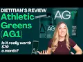 Athletic Greens AG1 Review by a dietitian - Is Athletic Greens worth it