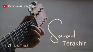 Saat Terakhir (ST12) Lirik - INSTRUMEN AKUSTIK Nada Tinggi