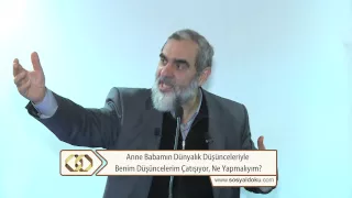 Anne babamın dünyalık düşünceleriyle benim düşüncelerim çatışıyor, ne yapmalıyım?