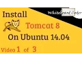 Install Tomcat 8 on Ubuntu 14 04 1 of 3