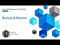 Backup and Restore 8 of 16 Azure Database for MySQL - Beginners Series