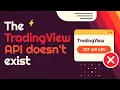 TradingView API Explained Why It Doesn t Exist