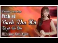 Download Lagu Karaoke Tình sử Bạch Thu Hà | thiếu kép hát cùng Kim Ngân