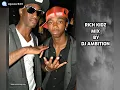 DJ AMBITION -RICH KIDZ MIX