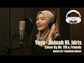 Download Lagu YAYA - ZAINAB HI. IDRIS - COVER BY. MR. TM \u0026 FRIENDS