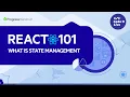 React 101 State Management and Lifting up State