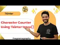Tkinter trace Method ll Real - Time Character Counter