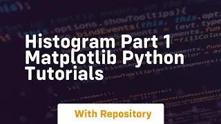 histogram part 1 matplotlib python tutorials