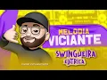 Download Lagu MELODIA VICIANTE - SWINGUEIRA ELÉTRICA - @Raioneexclusividades