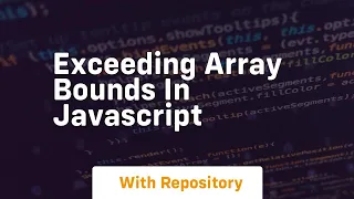 exceeding array bounds in javascript