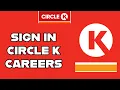 Sign in Circle K Careers Account How to Login to Your Circle K Careers Account 2024