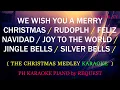 Lagu WE WISH YOU A MERRY X'MAS / RUDOLPH / FELIZ NAVIDAD / JOY TO THE WORLD / JINGLE BELLS / SILVER BELLS