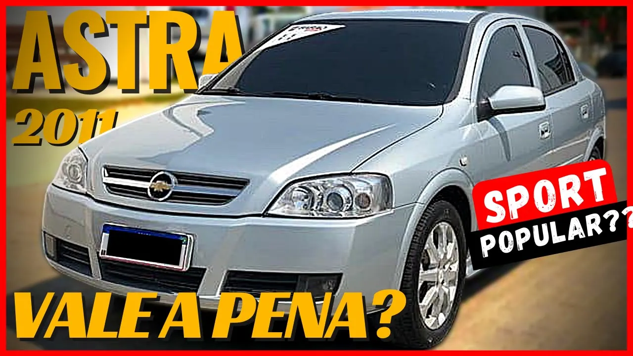 Astra / Astra 2011 2.0 / É BOM ? Vale a pena comprar ?
