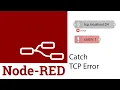 Handle Your Node-Red TCP Errors with this Simple Step