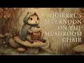 Download Lagu [Celtic Music] Relaxing Celtic Fantasy Music – Squirrel's Afternoon in a Mushroom Chair