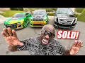 I SOLD ALL OF MY CARS SO I WOULDN T LOSE MY LIFE