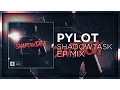 Lagu PYLOT - Shadowtask EP Mix | January 2017 | EP 018