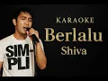 Berlalu - Shiva Karaoke