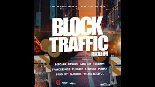 block traffic riddim mix 2021 popcaan cashan vershon zamunda furnace perjah wilful skillful